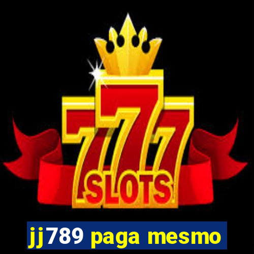 jj789 paga mesmo